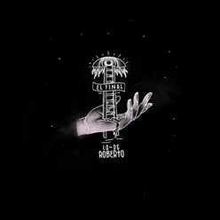 El Final - Single - La De Roberto El Final - Single - La De Roberto