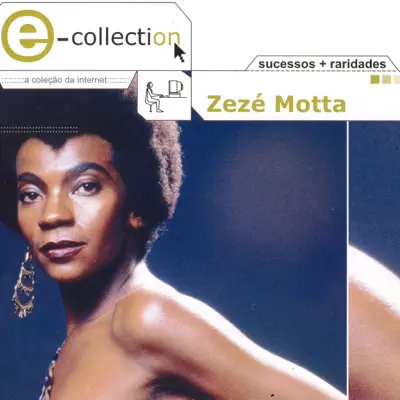 E-Collection: Zezé Motta - Zezé Motta