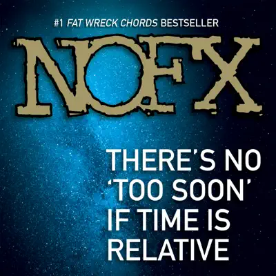 There's No 'Too Soon' If Time Is Relative - Single - Nofx