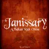 Janissary: A Balkan Rock Opera album lyrics, reviews, download