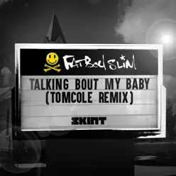 Talking Bout My Baby (TomCole Remix) - Single - Fatboy Slim