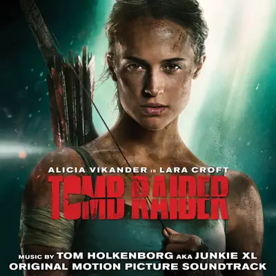 Tomb Raider (Original Motion Picture Soundtrack) - Junkie XL