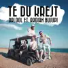 Te Du Krejt (feat. Ardian Bujupi) - Single album lyrics, reviews, download