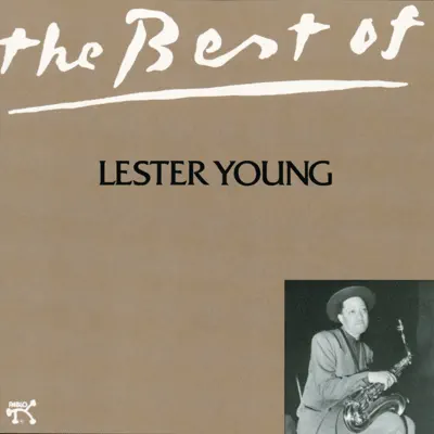 The Best of Lester Young - Lester Young