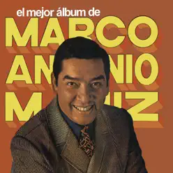 El Mejor Álbum de Marco Antonio Muñíz - Marco Antonio Muñiz