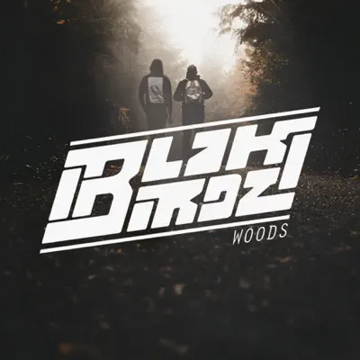 Woods - Blakbirdz Woods - Blakbirdz