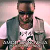 Amor de Novela - Single album lyrics, reviews, download