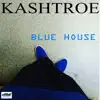 Blue House - Ep album lyrics, reviews, download