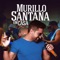 Olha Amor / Toma Conta de Mim - Murillo Santana lyrics