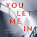 Lucy Clarke - You Let Me In