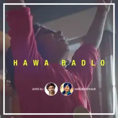 Hawa Badlo - Single by Harshdeep Kaur & Javed Ali album reviews, ratings, credits