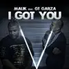 I Got You (Remix) [feat. GT Garza] - Single album lyrics, reviews, download