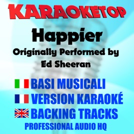 Happier Originally Performed By Ed Sheeran Karaoke Version Single By Karaoketop - happier ed sheeran roblox id