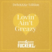 Lovin' Ain't Greazy (Deluxxxe Edition) artwork
