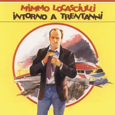 Intorno A Trent'Anni - Mimmo Locasciulli