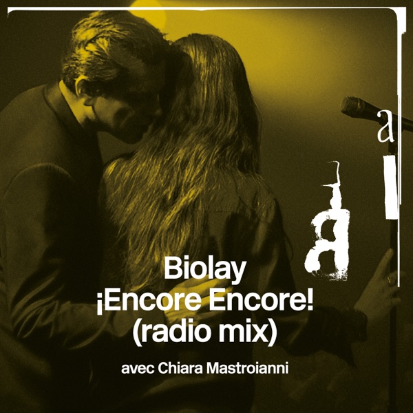 ¡Encore Encore! (Radio Mix) [feat. Chiara Mastroianni] - Single - Benjamin Biolay