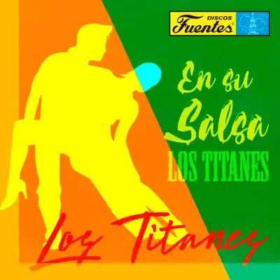 En Su Salsa ... los Titanes - Los Titanes
