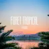 Stream & download Foret Tropical - EP