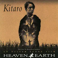 Heaven & Earth (Motion Picture Soundtrack) - Kitaro
