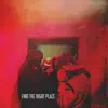 Find the Right Place album lyrics, reviews, download
