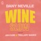 Wine Slow (feat. Jah Cure & Trillary Banks) - Dany Neville lyrics