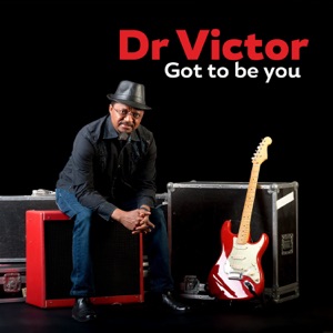 Dr. Victor - Got to Be You - Line Dance Musique