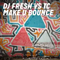 Make U Bounce (Radio Edit) - Single - DJ Fresh