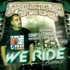 We Ride (feat. Chief the Seminole, Mr Neva Die & Tommy G) [Remix] - Single album lyrics, reviews, download