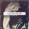 Stream & download Fade In My Dreams feat. Amber Long (Dub Mix)