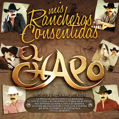 Mis Rancheras Consentidas - El Chapo De Sinaloa