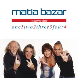 One... Two... Three... Four..., Vol. II (Bonus Track Version) - Matia Bazar