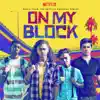 Bottle Rocket (From the Netflix Original Series "On My Block") - Single album lyrics, reviews, download