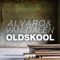 Oldskool - Alvaro & Van Dalen lyrics