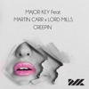 Creepin (feat. Martin Carr & Lord Mills) - Single