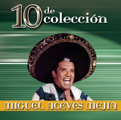 Miguel Aceves Mejía - Prieta Linda