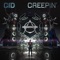 Creepin' - CID lyrics