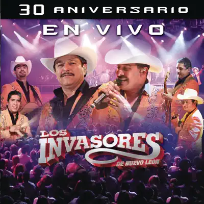 30 Aniversario (En Vivo) - Los Invasores de Nuevo León