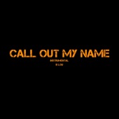 Call Out My Name (Instrumental) artwork
