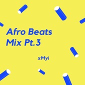 Afro Beats Mix, Pt. 3 artwork