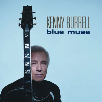 Blue Muse - Kenny Burrell Blue Muse - Kenny Burrell