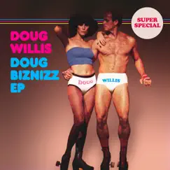Doug Biznizz EP by Doug Willis album reviews, ratings, credits