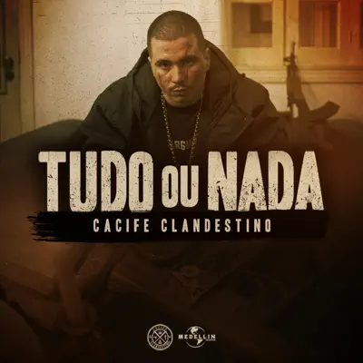 Tudo ou Nada - Single - Cacife Clandestino