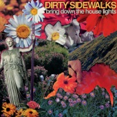 Dirty Sidewalks - Never Wanted to Be Loved