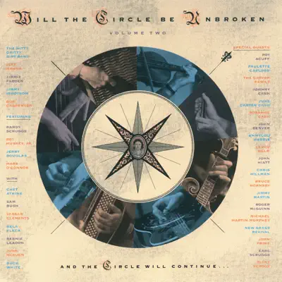 Will the Circle Be Unbroken, Vol. 2 - Nitty Gritty Dirt Band