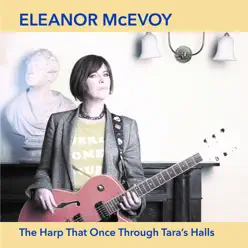 The Harp That Once Through Tara's Halls (Remix) - Single - Eleanor McEvoy The Harp That Once Through Tara's Halls (Remix) - Single - Eleanor McEvoy