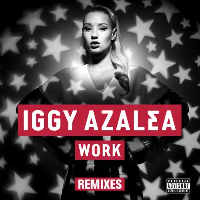Work (Remixes) - Iggy Azalea