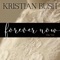 Forever Now (Say Yes) - Kristian Bush lyrics