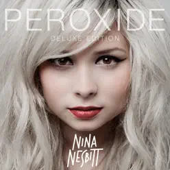 Peroxide (Deluxe Version) - Nina Nesbitt