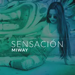 Sensacion - Single - Miway Sensacion - Single - Miway