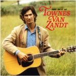 Townes Van Zandt - To Live is to Fly